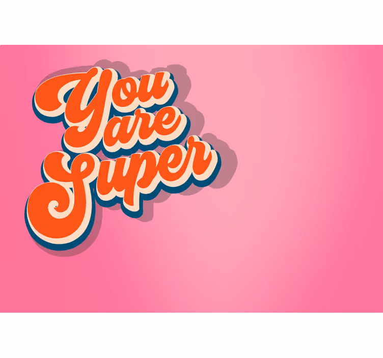 Du er super sitat design fototapet ungdom - Tenstickers