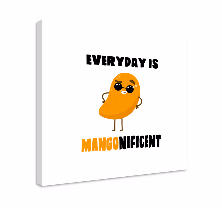 Morsomt sitat med mango lerretsbilde tekster - Tenstickers