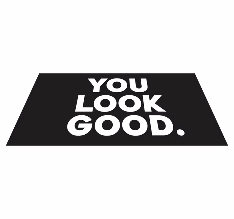 you look good ut tekst bad vinyl teppe - Tenstickers