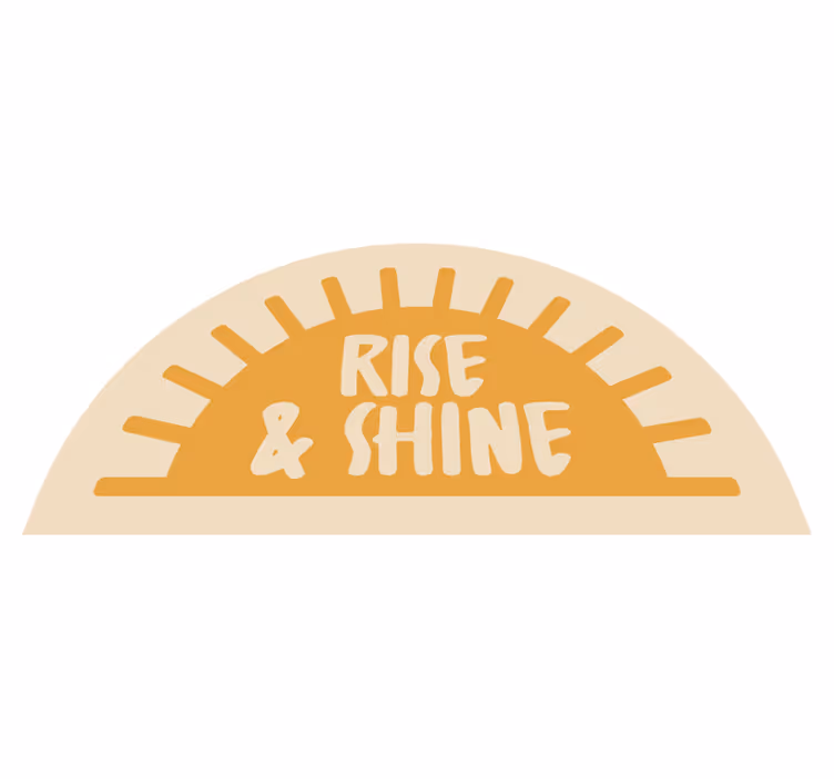 Tekst rise and shine bad vinyl teppe - Tenstickers