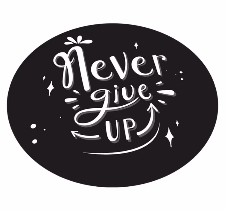Aldri gi opp tilpasset vinyl teppe - Tenstickers
