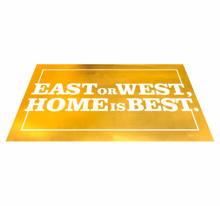 East or west, home is best sitat vinylteppe - Tenstickers