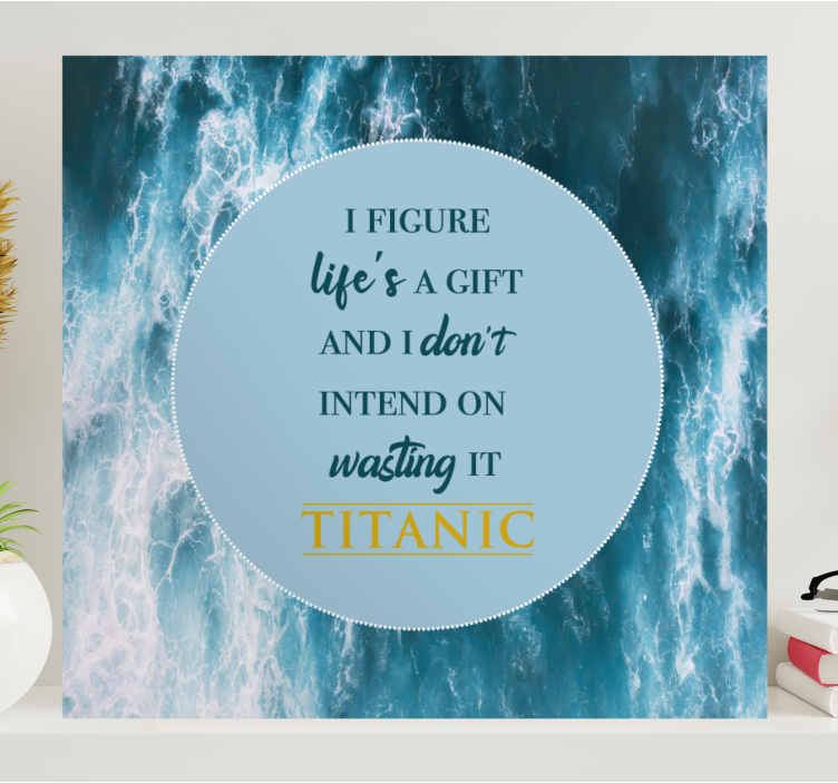 Titanisk film motiverende sitat lerretsbilde tekster - Tenstickers