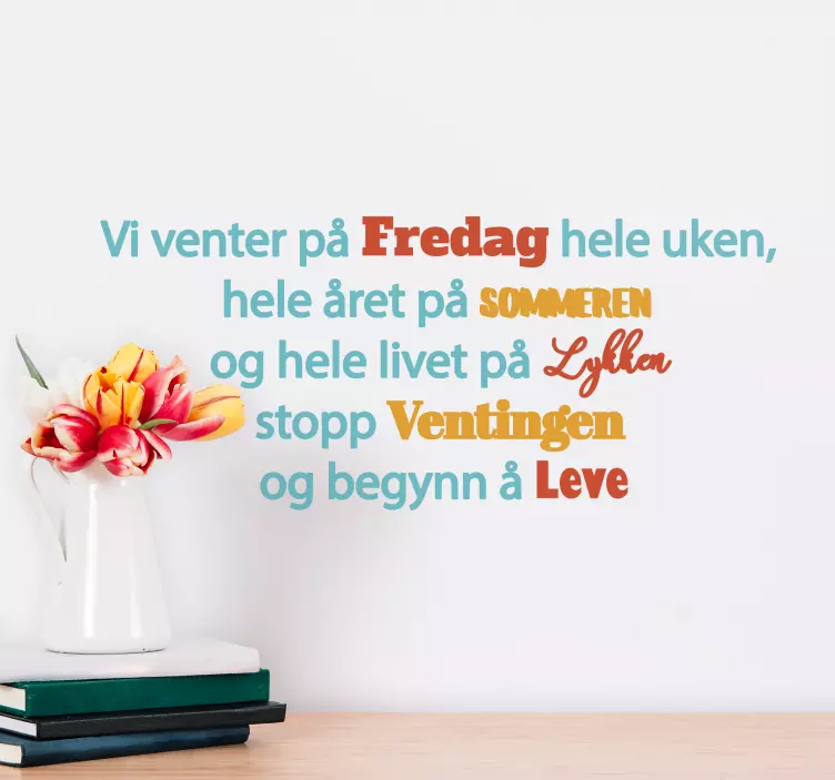 Begynn å leve motiverende wallstickers sitater - Tenstickers