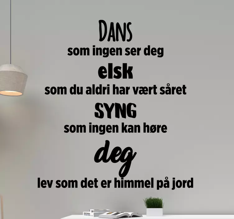 Dans kjærlighet syng live motivasjons klistremerke sitat - Tenstickers