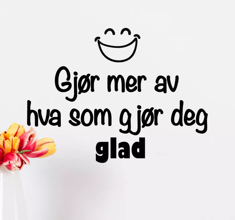 Gjør det som gjør deg lykkelig sticker - Tenstickers