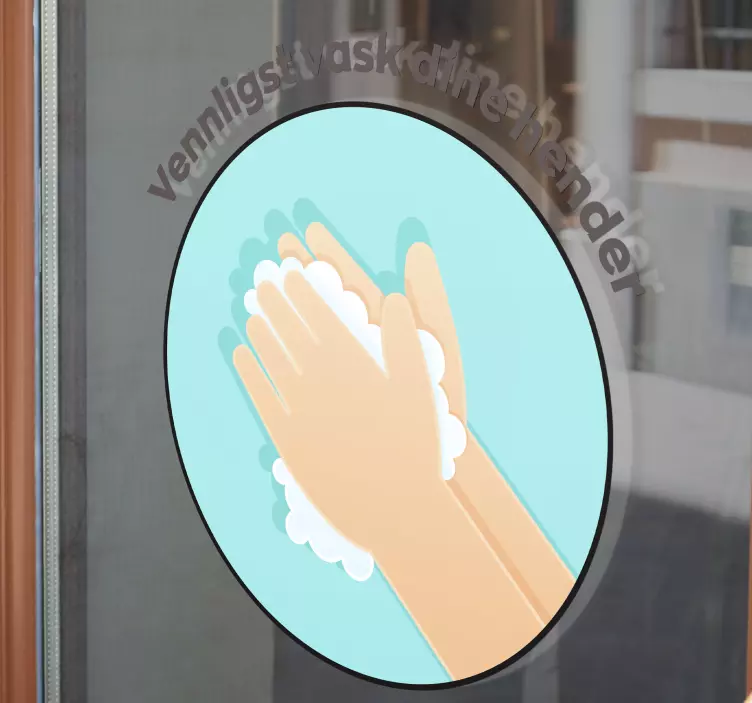 Vennligst vask hendene dine på vinduet - Tenstickers