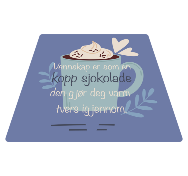 Vennskap er som en kopp sjokolade vinylteppe - Tenstickers