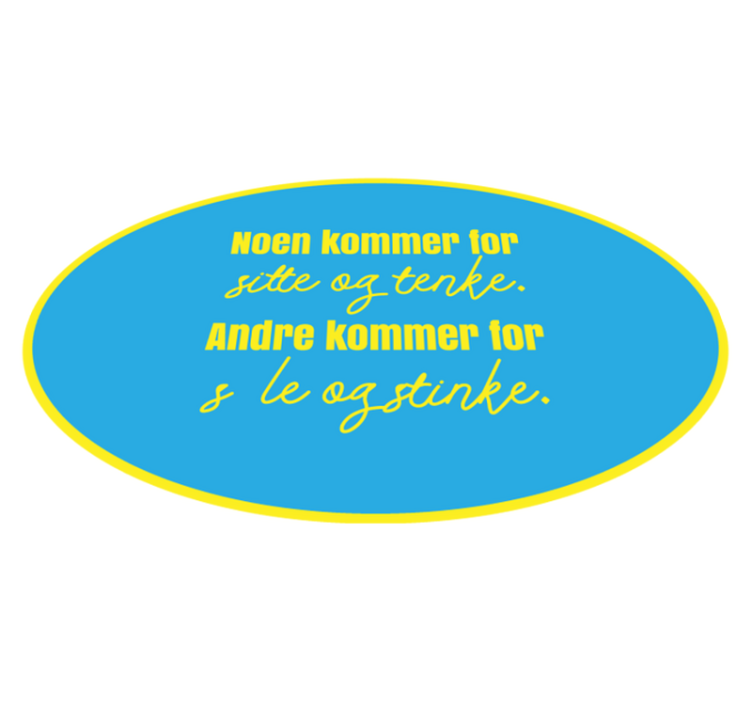 Sitte og tenke, le og stinke sitat vinylteppe - Tenstickers