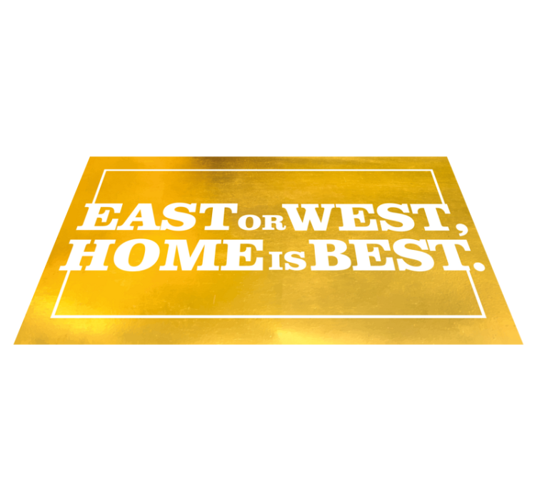 East or west, home is best sitat vinylteppe - Tenstickers