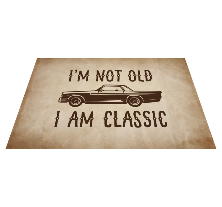 I'm not old, i am classic sitat vinylteppe - Tenstickers