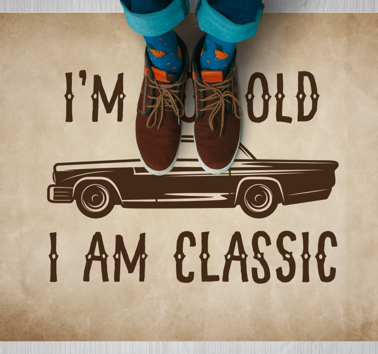 I'm not old, i am classic sitat vinylteppe - Tenstickers