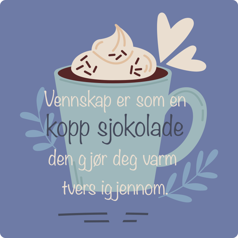 Vennskap er som en kopp sjokolade vinylteppe - Tenstickers