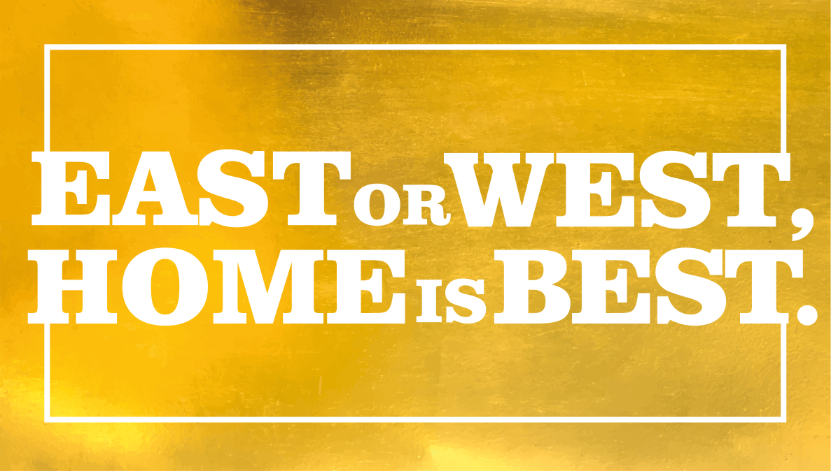 East or west, home is best sitat vinylteppe - Tenstickers